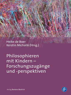 cover image of Philosophieren mit Kindern – Forschungszugänge und -perspektiven